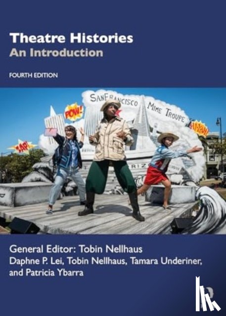 Nellhaus, Tobin, Lei, Daphne P., Underiner, Tamara, Ybarra, Patricia - Theatre Histories