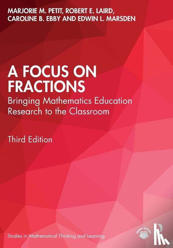 Petit, Marjorie M. (Vermont Mathematics Partnership Ongoing Assessment Project, Laird, Robert E. (Vermont Mathematics Institute, Ebby, Caroline B. (University of Pennsylvania, Marsden, Edwin L. (Norwich University - A Focus on Fractions