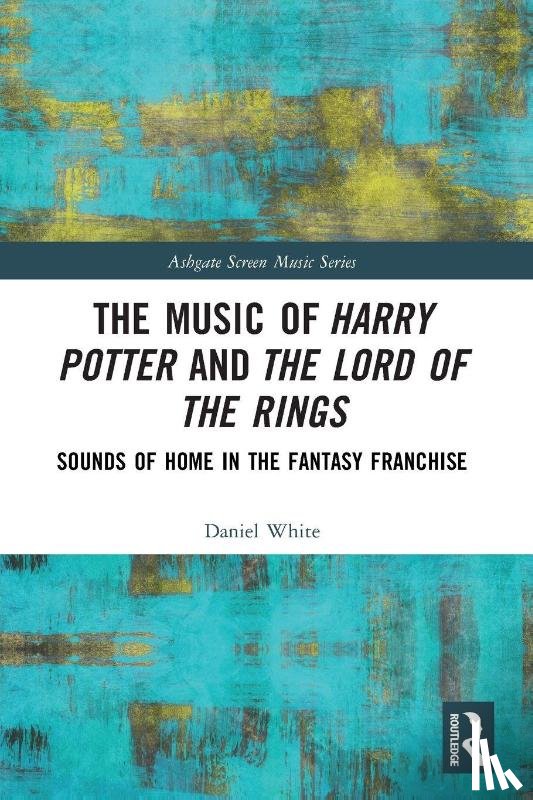 White, Daniel - The Music of Harry Potter and The Lord of the Rings