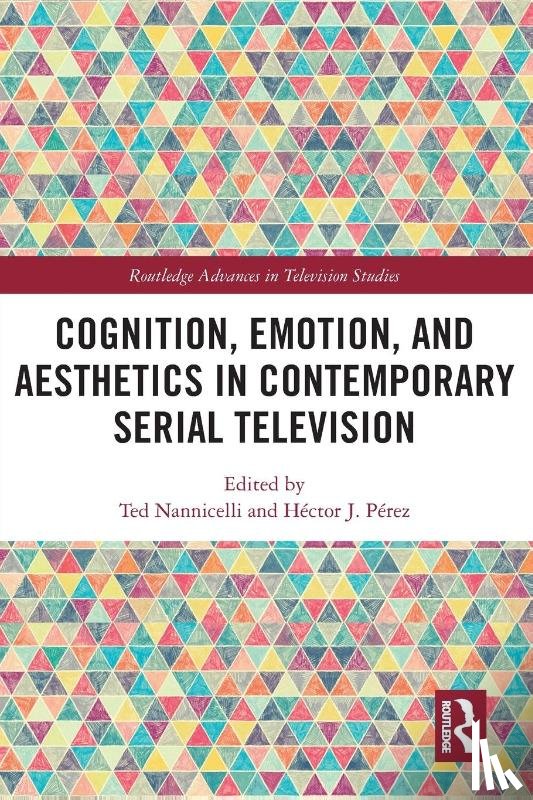  - Cognition, Emotion, and Aesthetics in Contemporary Serial Television