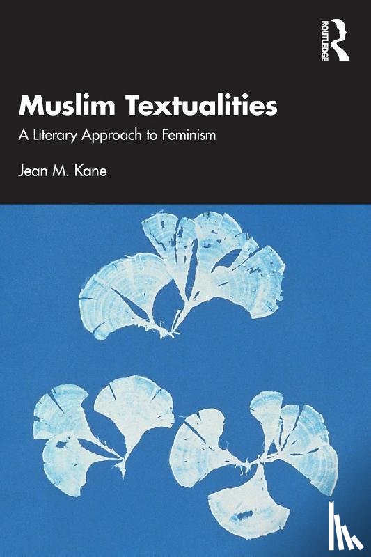 Kane, Jean M. - Muslim Textualities