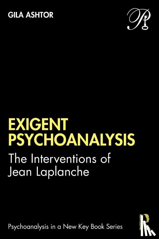Ashtor, Gila - Exigent Psychoanalysis