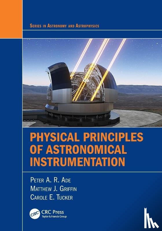 Ade, Peter A. R., Griffin, Matthew J., Tucker, Carole E. (Cardiff University - Physical Principles of Astronomical Instrumentation