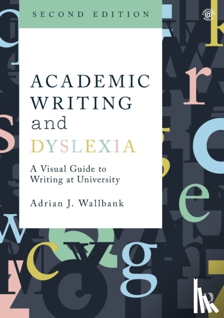 Wallbank, Adrian J. - Academic Writing and Dyslexia