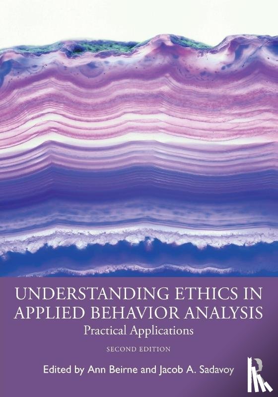 Beirne, Ann, Sadavoy, Jacob A. - Understanding Ethics in Applied Behavior Analysis
