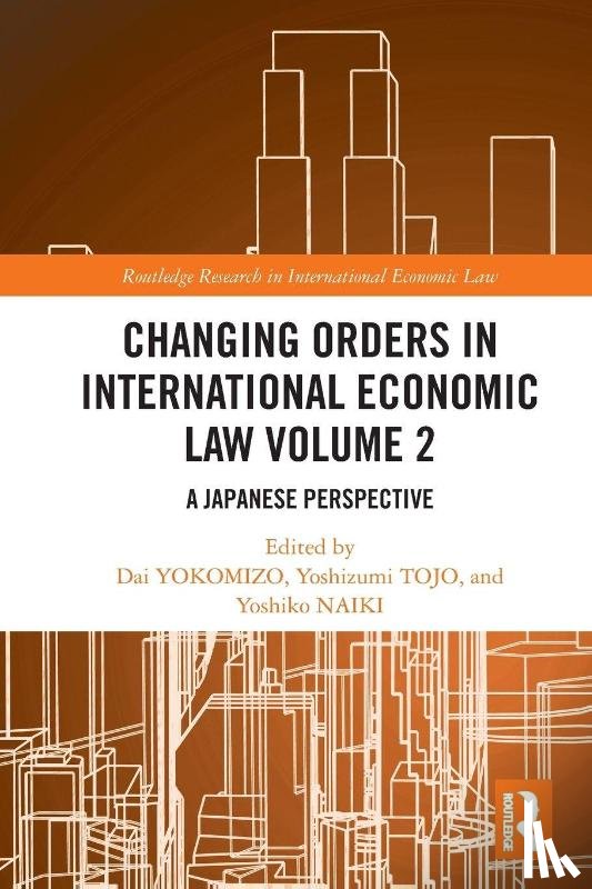  - Changing Orders in International Economic Law Volume 2