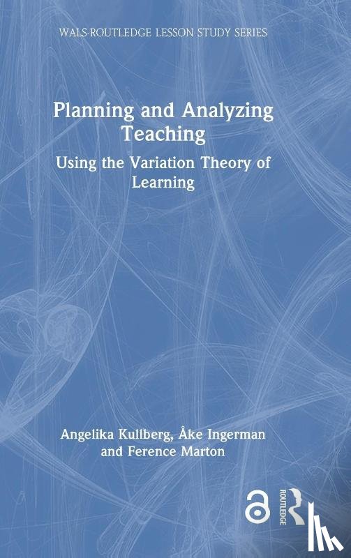 Kullberg, Angelika, Ingerman, Ake, Marton, Ference (Uniersity of Gothenburg - Planning and Analyzing Teaching