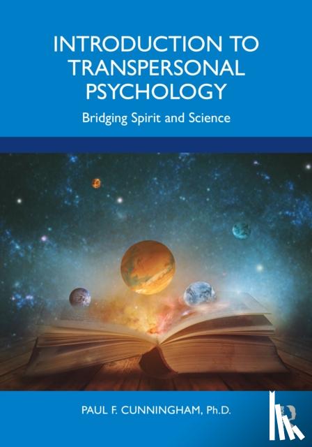 Cunningham, Ph.D., Paul F. - Introduction to Transpersonal Psychology