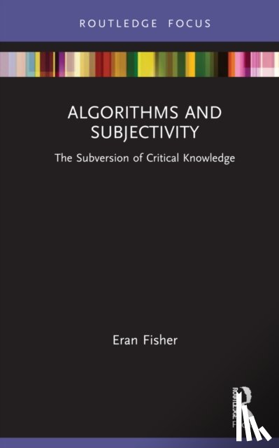 Fisher, Eran (The Open University, Israel) - Algorithms and Subjectivity