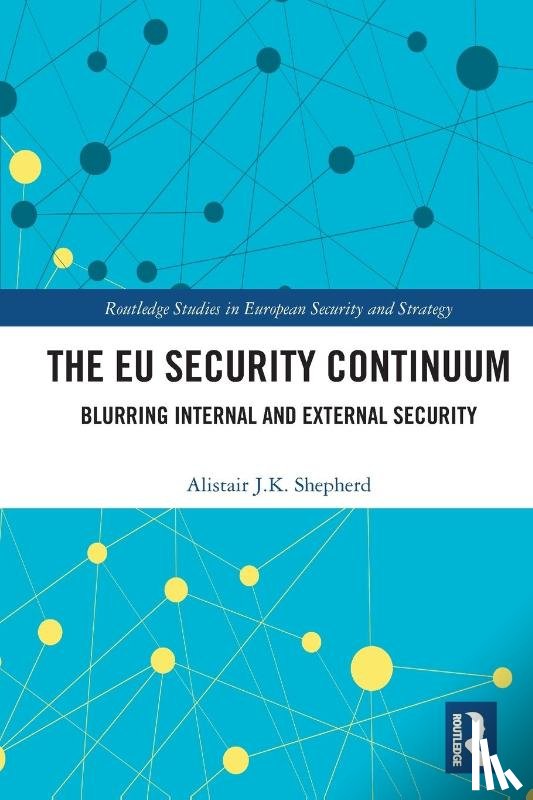 Shepherd, Alistair J.K. (Aberystwyth University - The EU Security Continuum