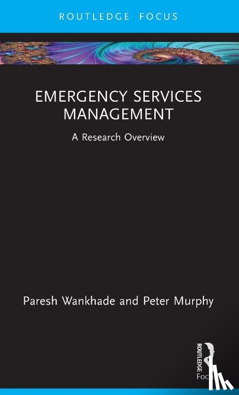 Wankhade, Paresh, Murphy, Peter - Emergency Services Management