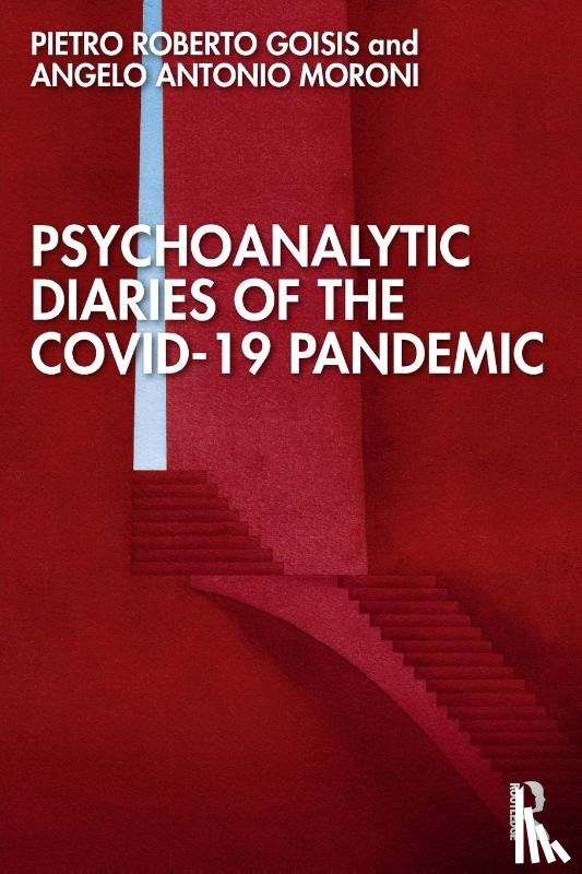 Goisis, Pietro Roberto, Moroni, Angelo Antonio - Psychoanalytic Diaries of the COVID-19 Pandemic