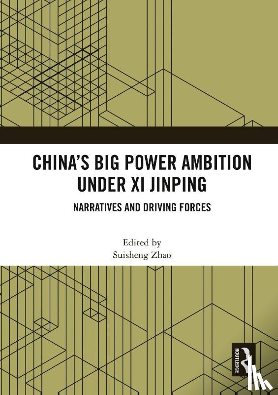  - China’s Big Power Ambition under Xi Jinping