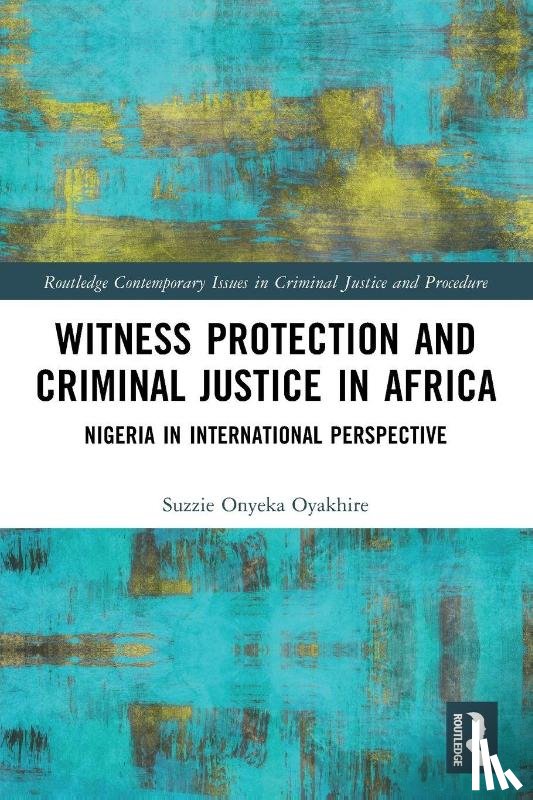 Oyakhire, Suzzie - Witness Protection and Criminal Justice in Africa