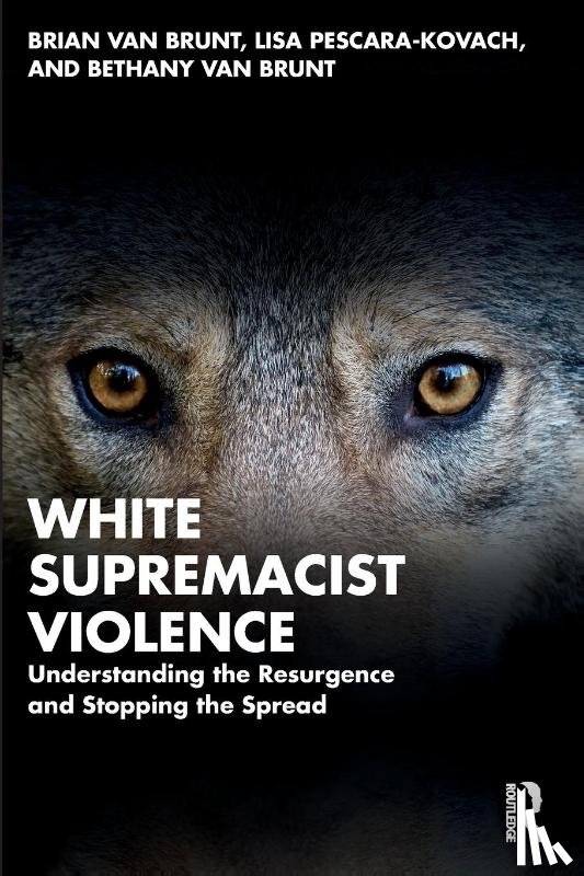 Van Brunt, Brian (Secure Community Network), Pescara-Kovach, Lisa (Center for Education in Mass Violence and Suicide), Van Brunt, Bethany (Looking Glass Consulting and Design) - White Supremacist Violence