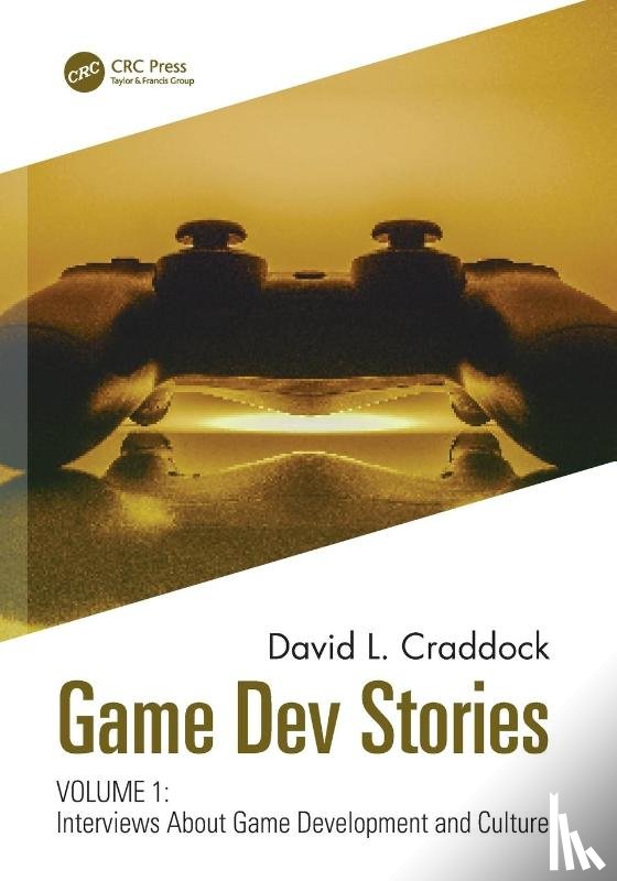 Craddock, David L. - Game Dev Stories Volume 1