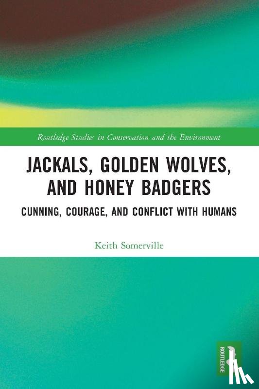 Somerville, Keith - Jackals, Golden Wolves, and Honey Badgers