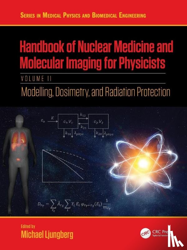 Ljungberg, Michael (Department Medical Radiation Physics - Handbook of Nuclear Medicine and Molecular Imaging for Physicists