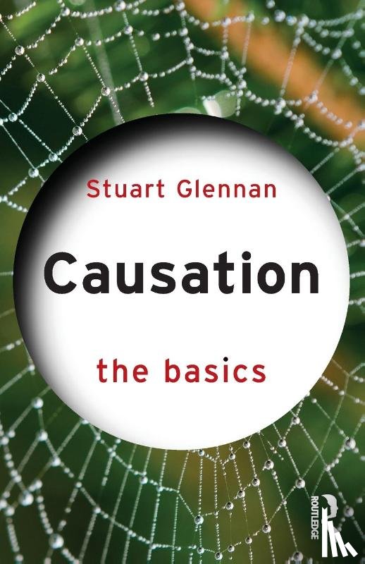 Glennan, Stuart - Causation: The Basics