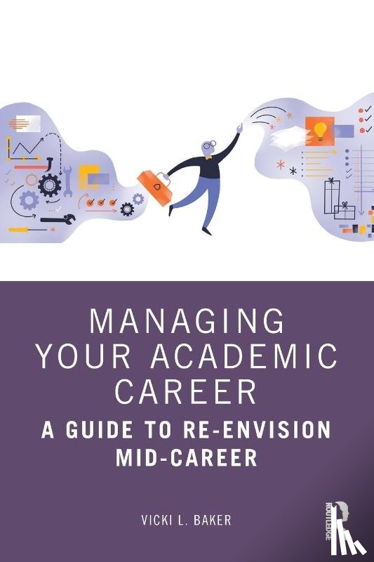 Baker, Vicki L. - Managing Your Academic Career