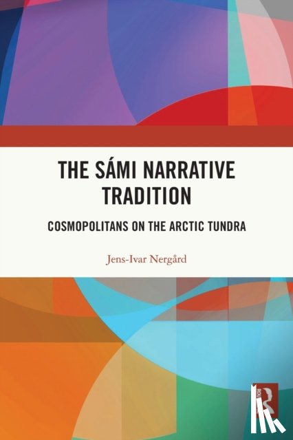 Nergard, Jens-Ivar - The Sami Narrative Tradition