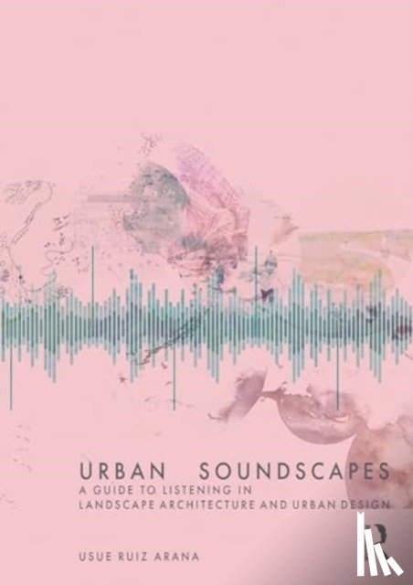 Ruiz Arana, Usue - Urban Soundscapes