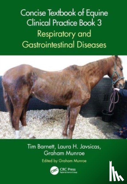 Barnett, Tim (Rossdales Veterinary Surgeons), Javsicas, Laura H. (Rhinebeck Equine, Munroe, Graham (Cambridge Veterinary School) - Concise Textbook of Equine Clinical Practice Book 3