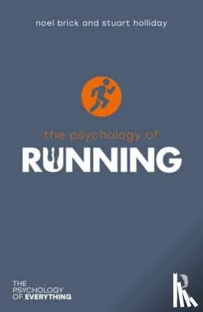 Brick, Noel, Holliday, Stuart - The Psychology of Running