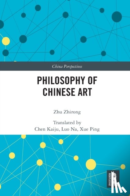 Zhirong, Zhu - Philosophy of Chinese Art