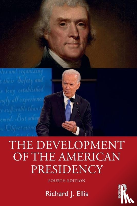Ellis, Richard (Willamette University - The Development of the American Presidency