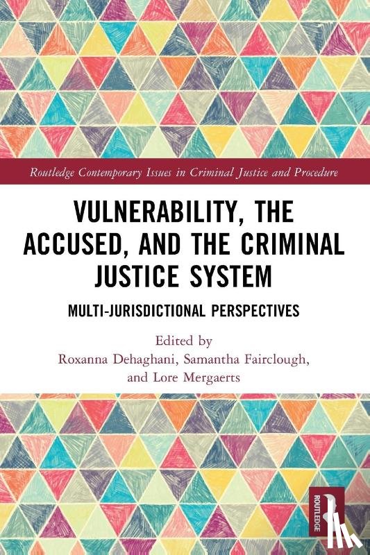  - Vulnerability, the Accused, and the Criminal Justice System