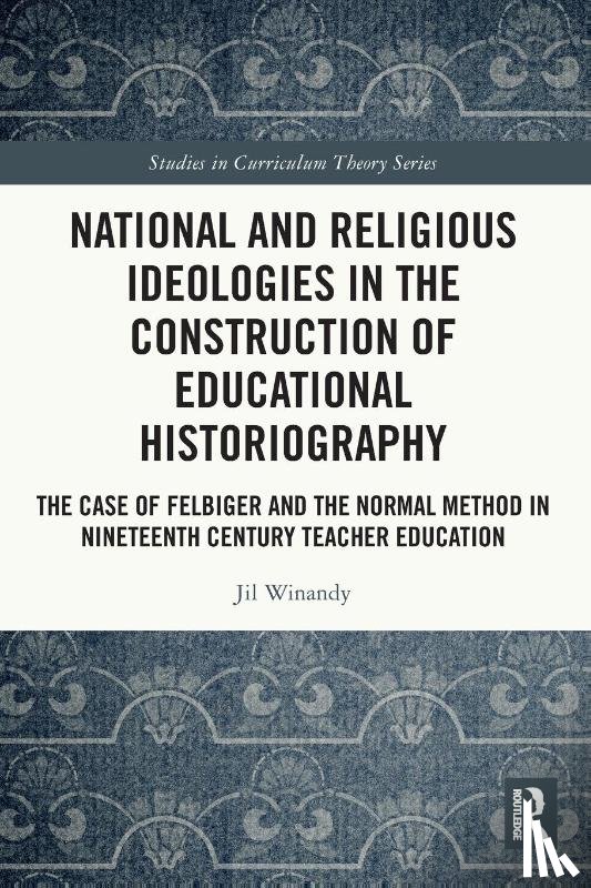 Winandy, Jil (University of Vienna - National and Religious Ideologies in the Construction of Educational Historiography