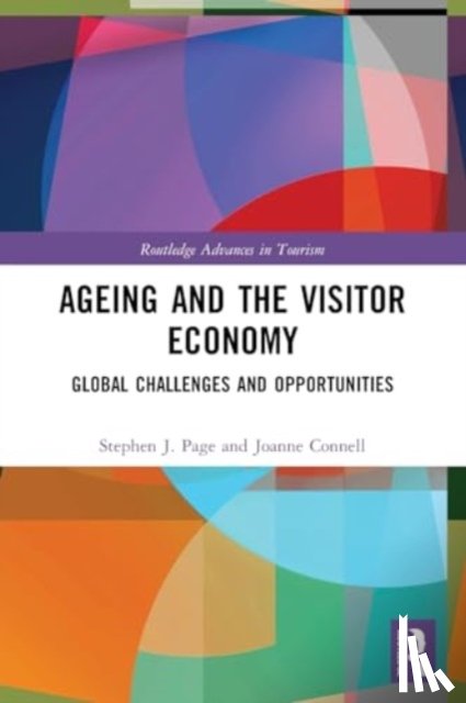 Page, Stephen J. (University of Hertfordshire, UK), Connell, Joanne - Ageing and the Visitor Economy