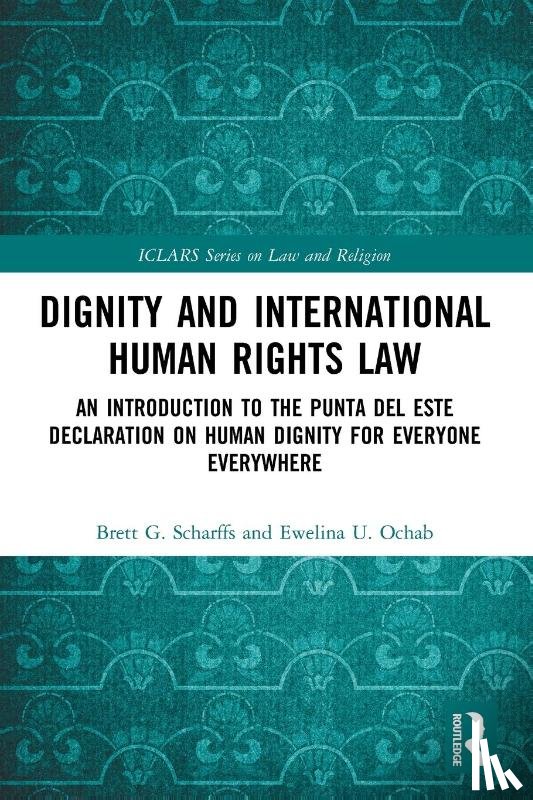 Scharffs, Brett, Ochab, Ewelina - Dignity and International Human Rights Law