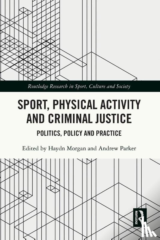  - Sport, Physical Activity and Criminal Justice