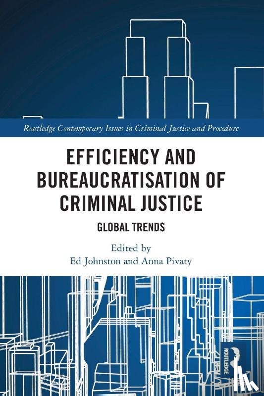  - Efficiency and Bureaucratisation of Criminal Justice