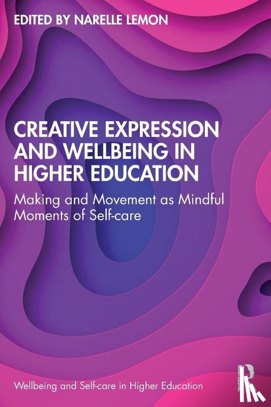  - Creative Expression and Wellbeing in Higher Education