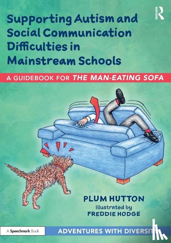 Hutton, Plum - Supporting Autism and Social Communication Difficulties in Mainstream Schools