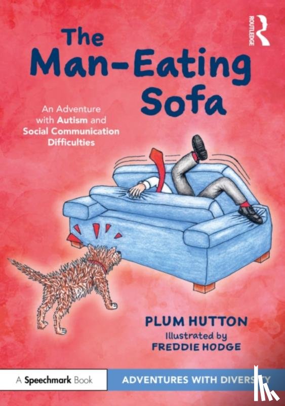 Hutton, Plum - The Man-Eating Sofa: An Adventure with Autism and Social Communication Difficulties
