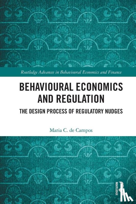 de Campos, Maria C. - Behavioural Economics and Regulation