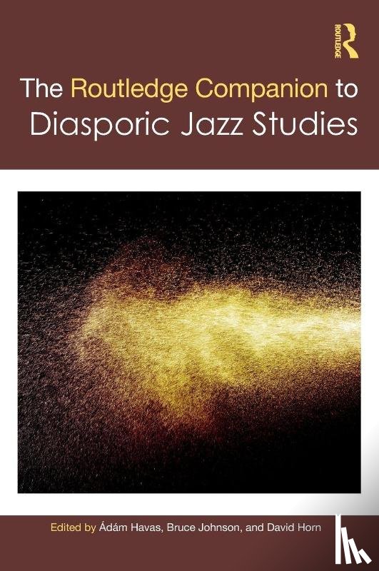  - The Routledge Companion to Diasporic Jazz Studies