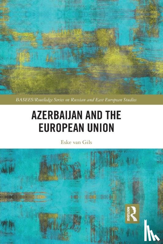 van Gils, Eske - Azerbaijan and the European Union