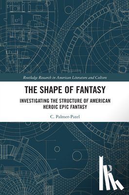 Palmer-Patel, Charul - The Shape of Fantasy