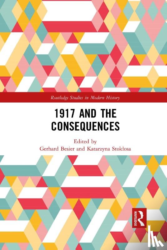  - 1917 and the Consequences