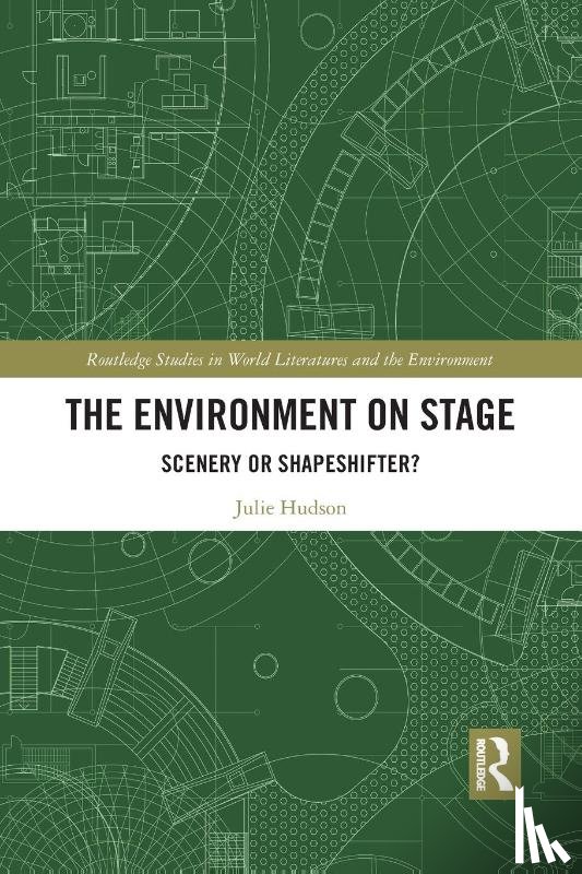 Hudson, Julie - The Environment on Stage
