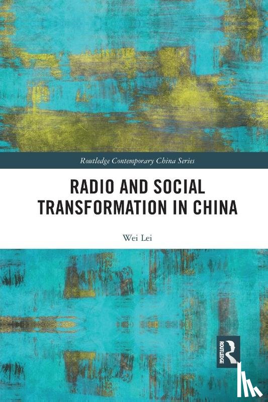 Lei, Wei - Radio and Social Transformation in China