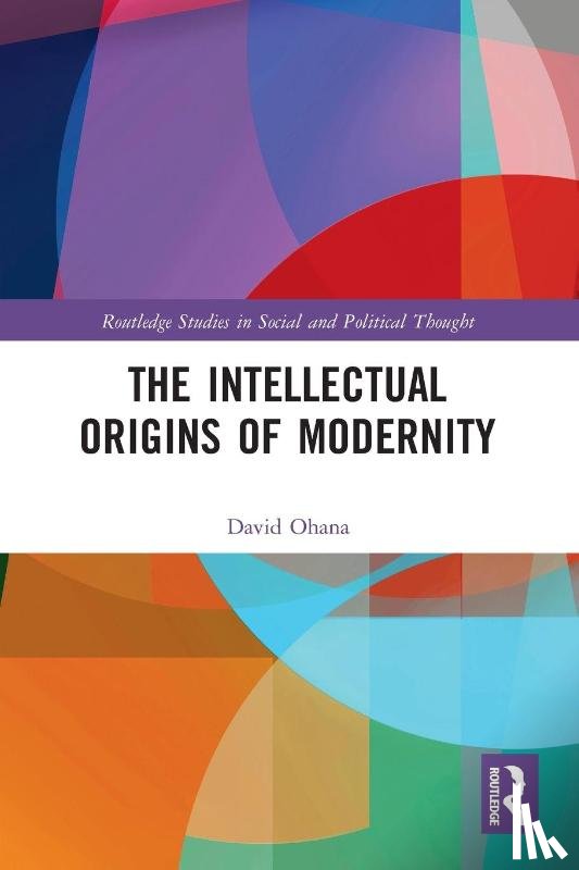 Ohana, David - The Intellectual Origins of Modernity