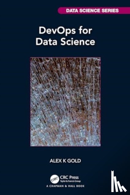 Gold, Alex - DevOps for Data Science