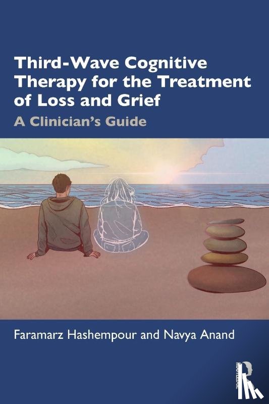 Hashempour, Faramarz, Anand, Navya - Third-Wave Cognitive Therapy for the Treatment of Loss and Grief