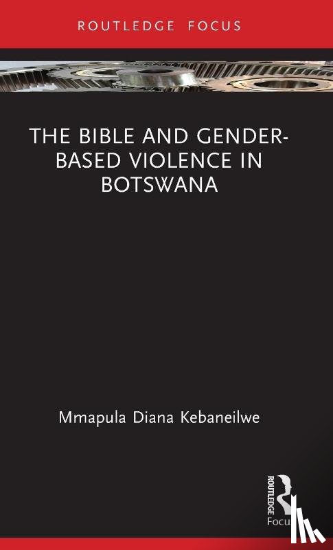 Kebaneilwe, Mmapula Diana - The Bible and Gender-based Violence in Botswana